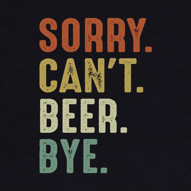 Sorry Can't Beer Bye by Jenna Lyannion